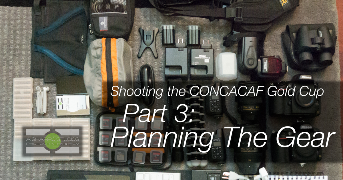CONCACAF Gold Cup Event Photography – Part 3: Planning The Gear