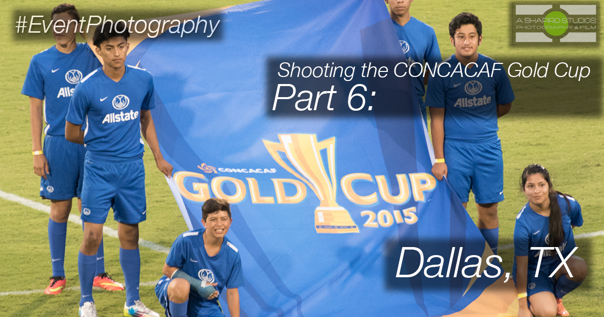 CONCACAF Gold Cup Event Photography – Part 6: Dallas