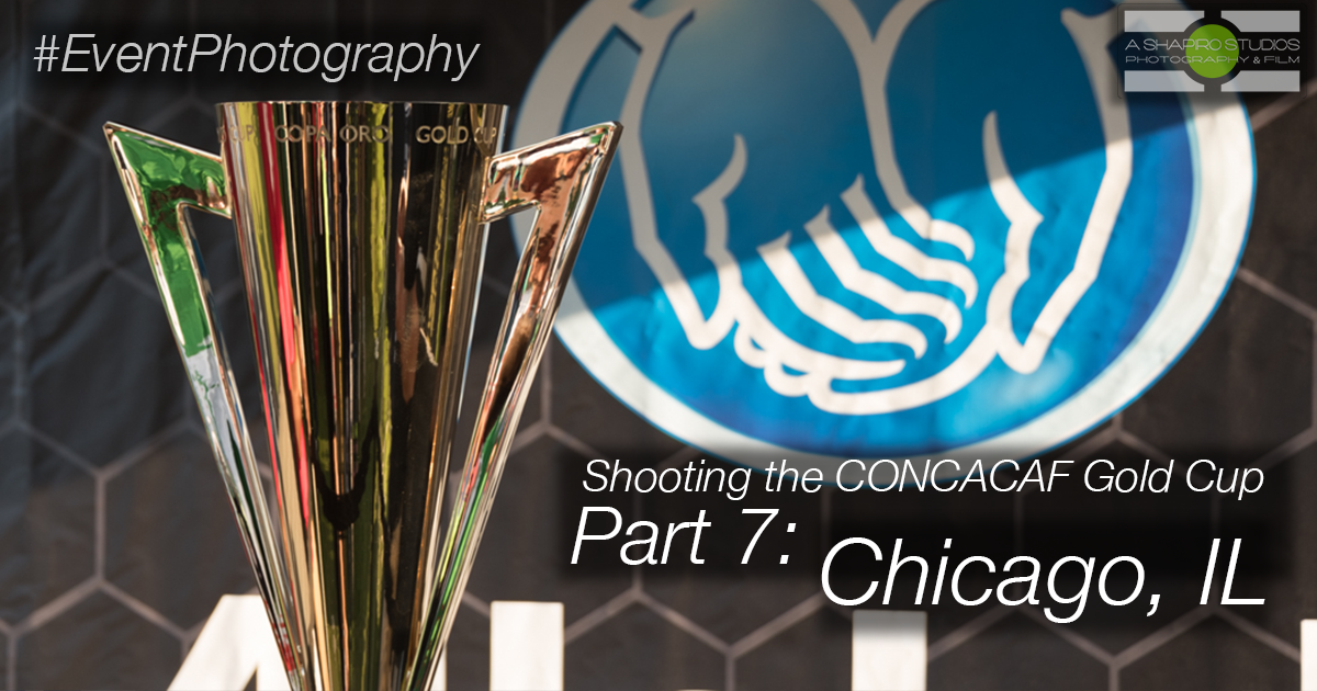 CONCACAF Gold Cup Event Photography – Part 7: Chicago